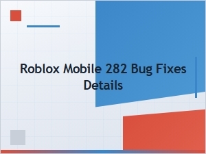 Roblox Mobile 282 Update: Bug Fixes & Details